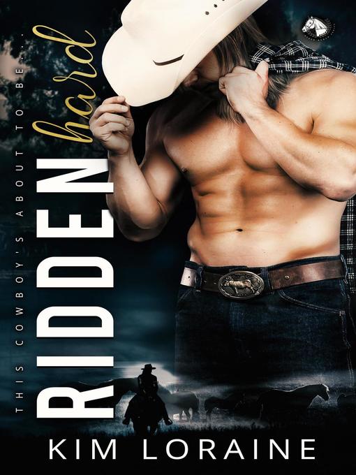 Title details for Ridden Hard by Kim Loraine - Available
